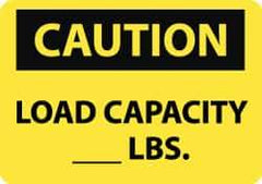 NMC - "Caution - Load Capacity __ lbs.", 10" Long x 14" Wide, Pressure-Sensitive Vinyl Safety Sign - Rectangle, 0.004" Thick, Use for Accident Prevention - Top Tool & Supply