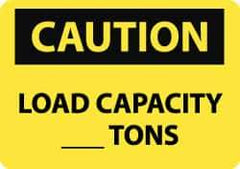 NMC - "Caution - Load Capacity __ tons", 10" Long x 14" Wide, Pressure-Sensitive Vinyl Safety Sign - Rectangle, 0.004" Thick, Use for Accident Prevention - Top Tool & Supply