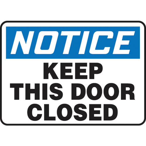 Sign, Notice Keep This Door Closed, 7″ × 10″, Plastic - Top Tool & Supply