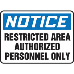 Sign, Notice Restricted Area Authorized Personnel Only, 7″ × 10″, Plastic - Top Tool & Supply