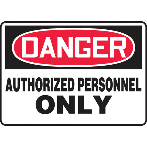 Sign, Danger Authorized Personnel Only, 7″ × 10″, Vinyl - Top Tool & Supply