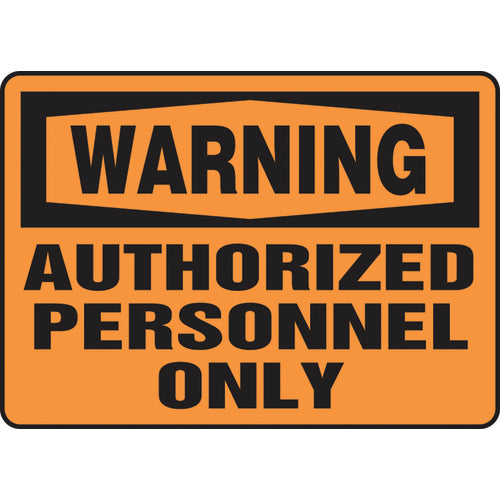 Sign, Warning Authorized Personnel Only, 10″ × 14″, Aluminum - Top Tool & Supply