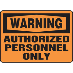 Sign, Warning Authorized Personnel Only, 7″ × 10″, Vinyl - Top Tool & Supply