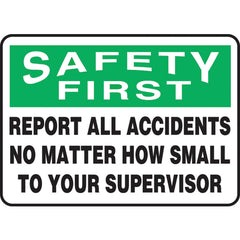 Sign, Safety First Report All Accidents No Matter How Small, 7″ × 10″, Vinyl - Top Tool & Supply