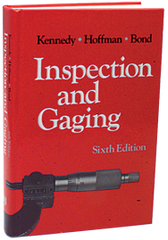 Inspection and Gaging; 6th Edition - Reference Book - Top Tool & Supply