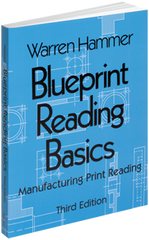 Blueprint Reading Basics; 2nd Edition - Reference Book - Top Tool & Supply